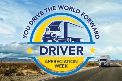 Photo of truck driving on desert road with logo of illustrated truck and the words "You Drive the World Forward - Driver Appreciation Week"